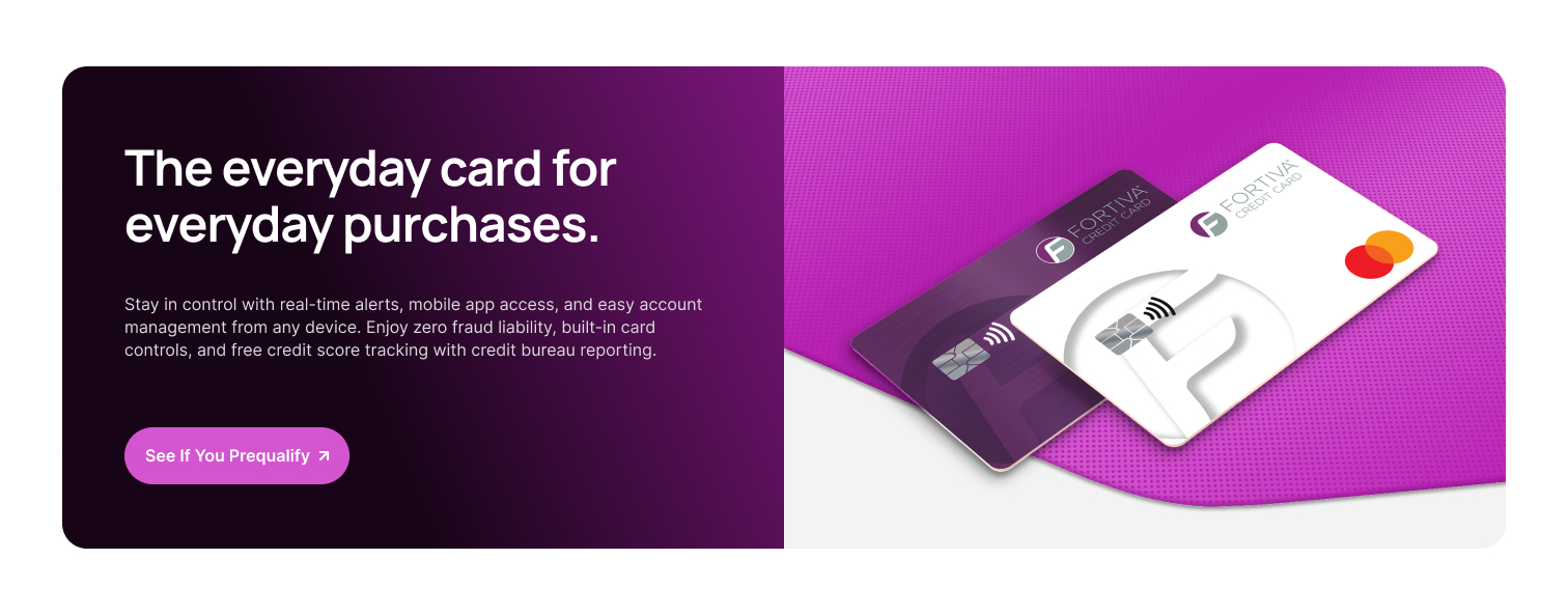 Redesigned Fortiva mid-page banner reading The everyday card for everyday purchases